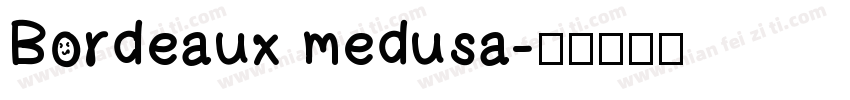 Bordeaux medusa字体转换